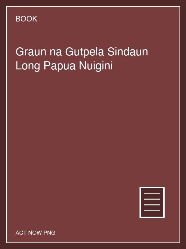 Graun na Gutpela Sindaun Long Papua Nuigini