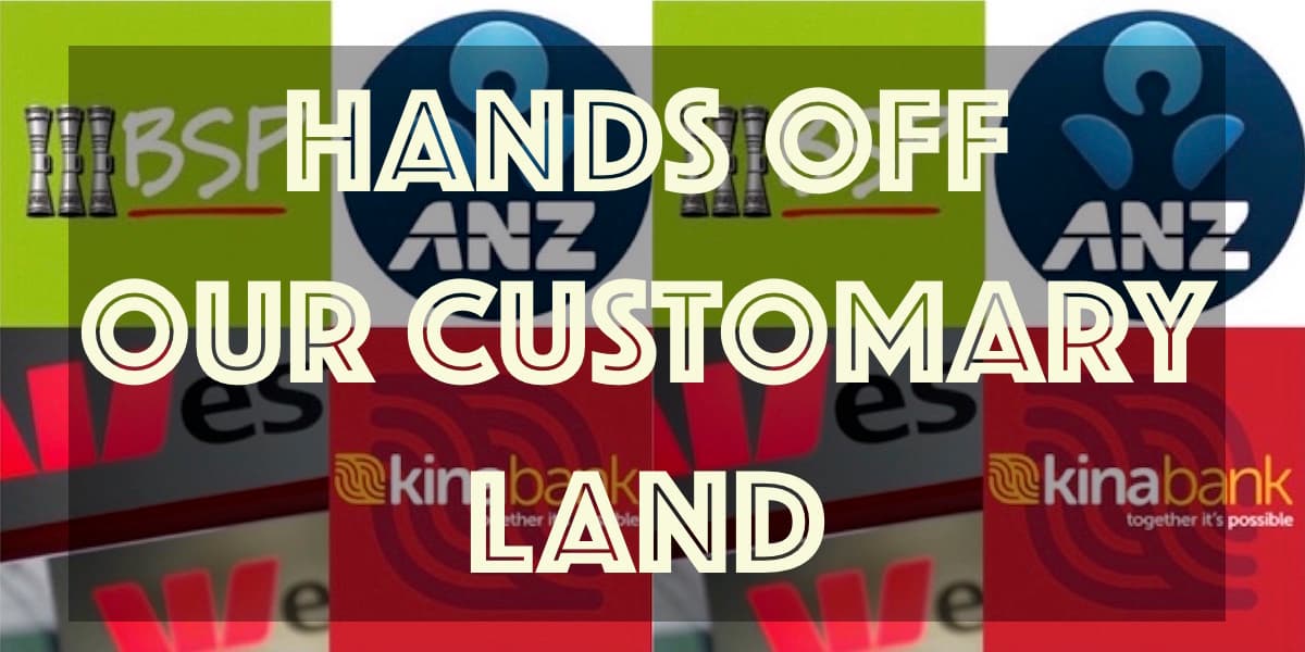 Hands Off! Why Customary Land should never be 'bankable'