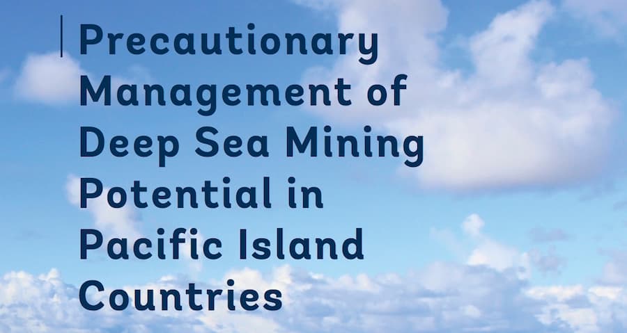 World Bank Urges Caution in Seabed Mining in the Pacific